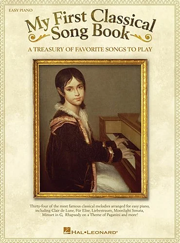 My First Classical Song Book - A Treasury of Favorite Songs to Play