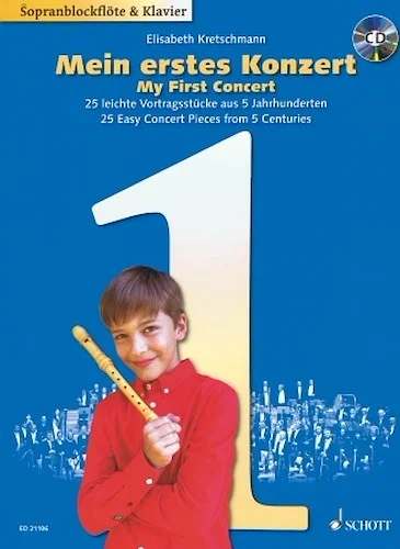 My First Concert: 25 Easy Concert Pieces from 5 Centuries - 25 Easy Concert Pieces from 5 Centuries