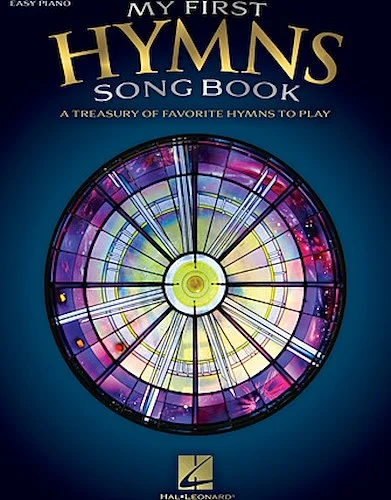 My First Hymns Song Book - A Treasury of Favorite Hymns to Play