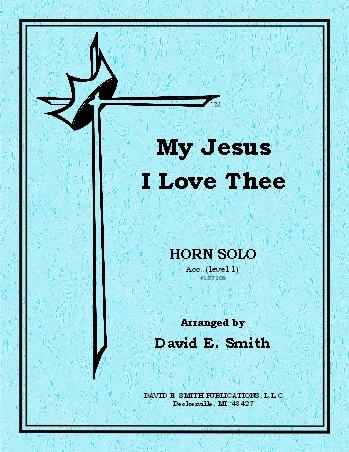 My Jesus I Love Thee