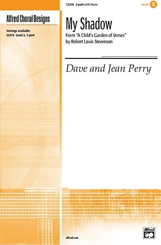 My Shadow: From <i>A Child's Garden of Verses</i> by Robert Louis Stevenson