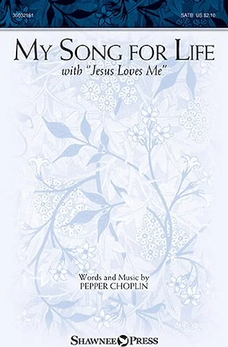 My Song for Life (with "Jesus Loves Me")