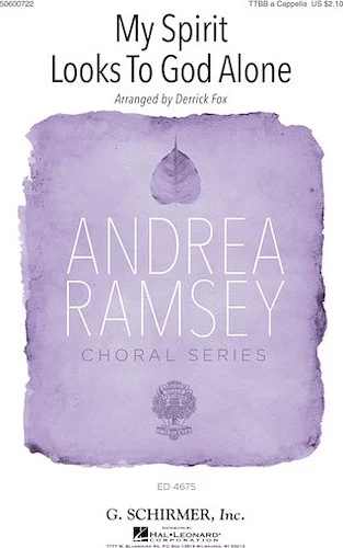 My Spirit Looks to God Alone - Andrea Ramsey Choral Series