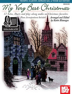 My Very Best Christmas, Trumpet, Clarinet, Soprano Sax<br>17 Solos, Duets and a play-along audio on Christmas favorites