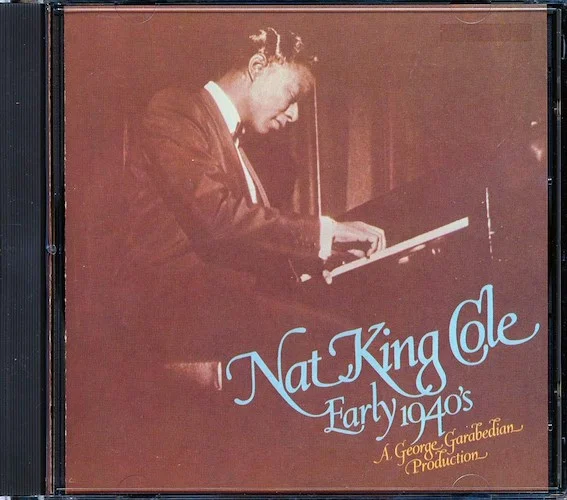 Nat King Cole - Early 1940's: A George Garabedian Production