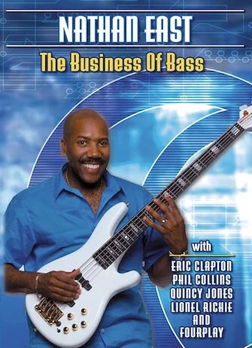 Nathan East - The Business of Bass