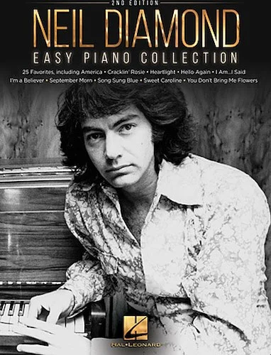Neil Diamond - Easy Piano Collection - 2nd Edition