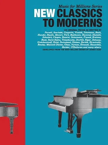 New Classics to Moderns - 102 Original Pieces for Piano