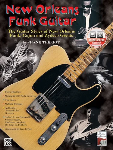 New Orleans Funk Guitar: The Guitar Styles of New Orleans Funk, Cajun, and Zydeco Greats