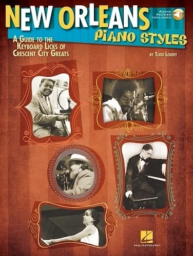 New Orleans Piano Styles - A Guide to the Keyboard Licks of Crescent City Greats
