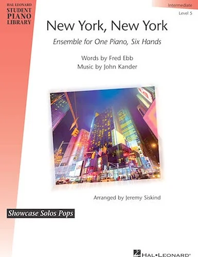 New York, New York - Ensemble for One Piano, Six Hands