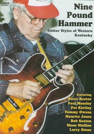 Nine-Pound Hammer<br>Guitar Styles of Western Kentucky