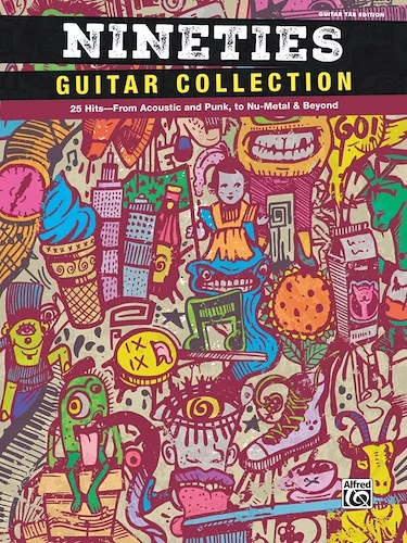 Nineties Guitar Collection: 25 Hits---from Acoustic and Punk, to Nu-Metal & Beyond