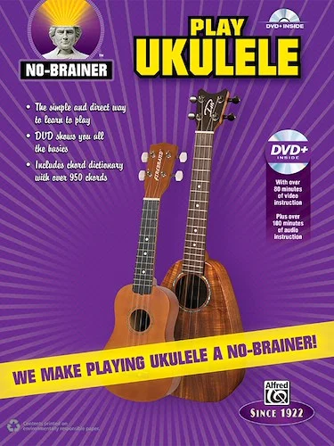 No-Brainer: Play Ukulele: We Make Playing Ukulele a No-Brainer!