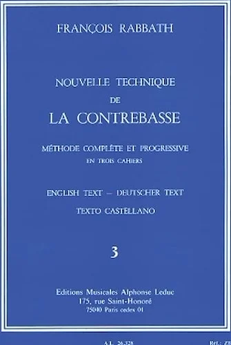Nouvelle Technique de la Contrebasse - Volume 3 - Methode Complete et Progressive en Trois Cahiers