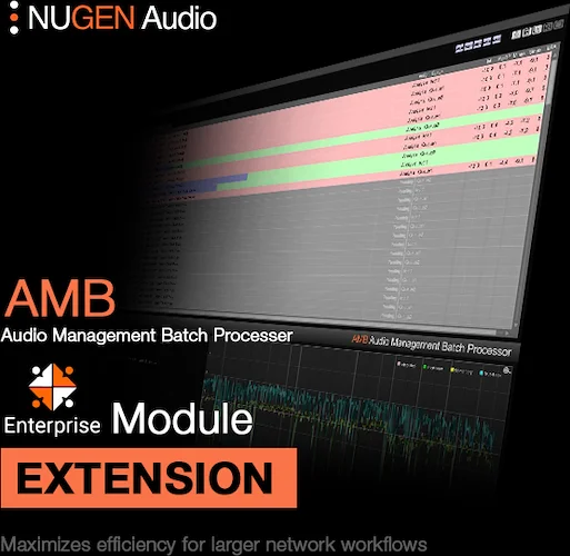 NUGEN AMB Enterprise (Download) <br>Audio Management Batch processing to increase efficiency at Post Facilities