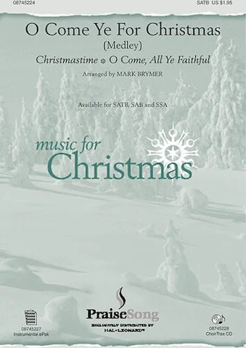 O Come Ye for Christmas (Medley)