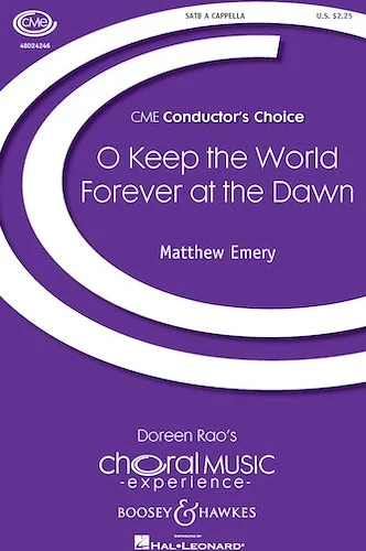 O Keep the World Forever at the Dawn - CME Conductor's Choice