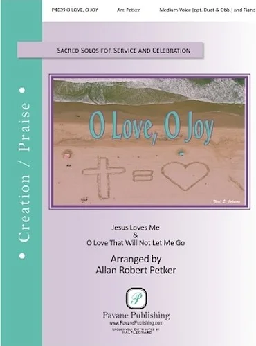O Love, O Joy - Sacred Solos for Service and Celebration