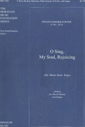 O Sing, My Soul, Rejoicing (Du, Meine Seele Singe)