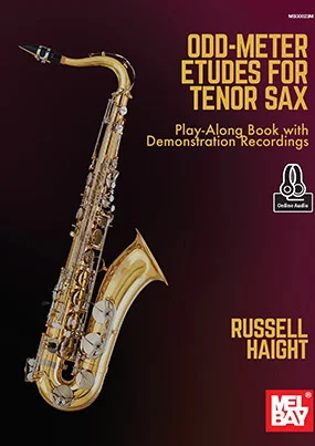 Odd-Meter Etudes for Tenor Sax<br>Play-Along Book with Demonstration Recordings