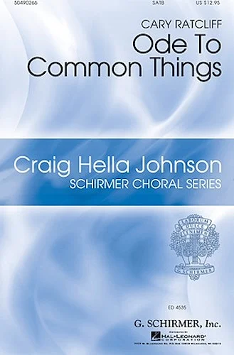 Ode to Common Things - featuring Texts of Pablo Neruda
Craig Hella Johnson Choral Series
