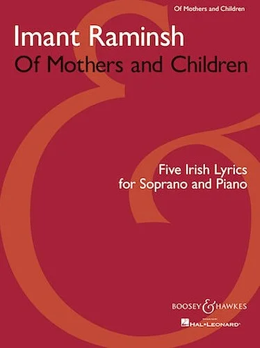 Of Mothers and Children - Five Irish Lyrics for Soprano and Piano