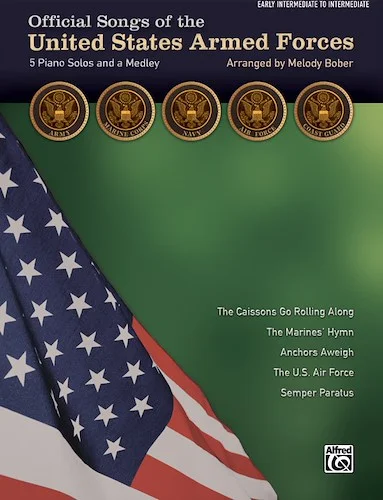 Official Songs of the United States Armed Forces: 5 Piano Solos and a Medley