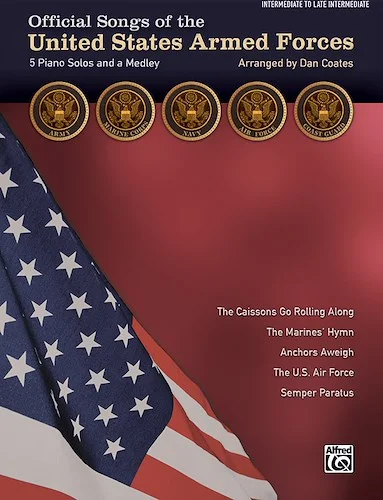 Official Songs of the United States Armed Forces: 5 Piano Solos and a Medley