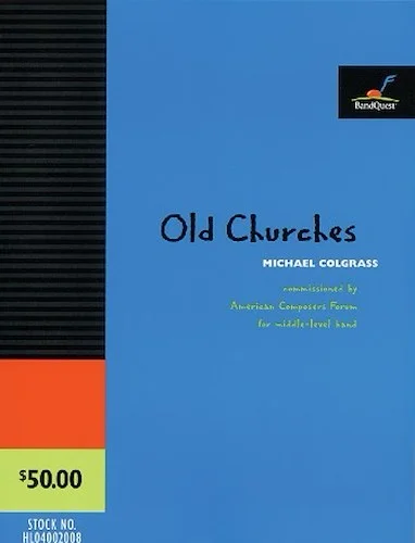 Old Churches - Commissioned by American Composers Forum