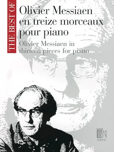 Oliver Messiaen in Thirteen Pieces for Piano - The Best of Olivier Messiaen