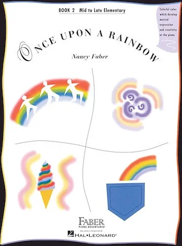 Once Upon a Rainbow - Book 2 - Original Compositions by Nancy Faber