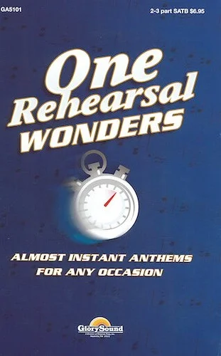 One Rehearsal Wonders, Volume 1 - Almost Instant Anthems for Any Occasion