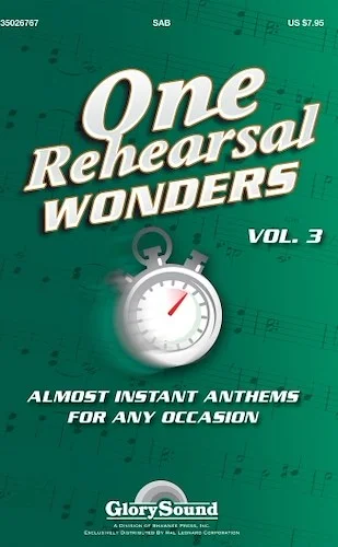 One Rehearsal Wonders, Volume 3 - Almost Instant Anthems for Any Occasion