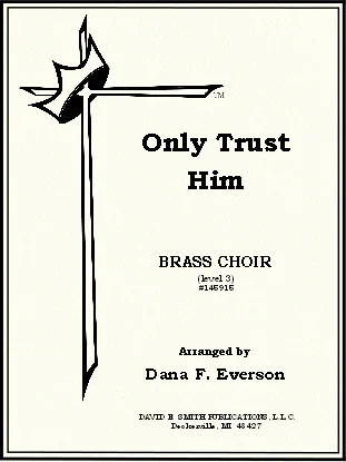 Only Trust Him