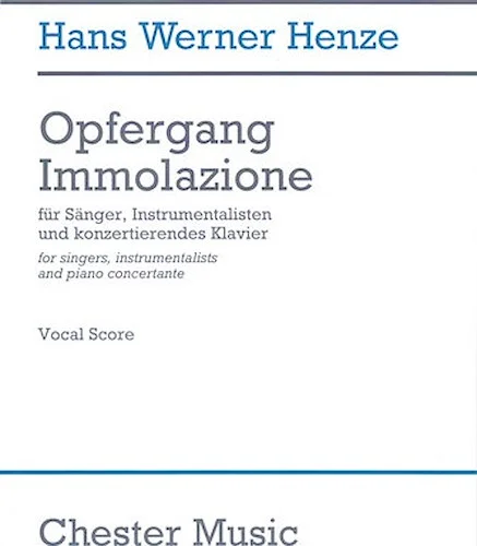 Opfergang Immolazione - for Singers, Instrumentalists, and Piano Concertante