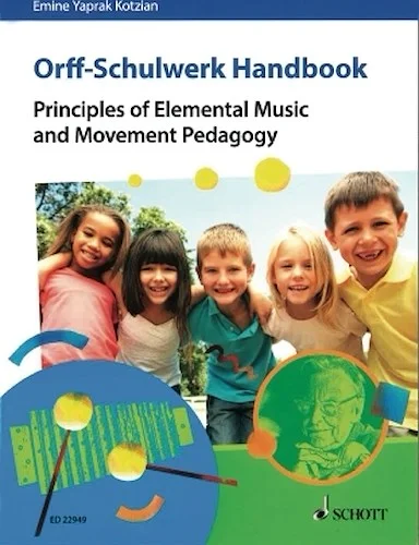 Orff-Schulwerk Handbook - Principles of Elemental Music and Movement Pedagogy