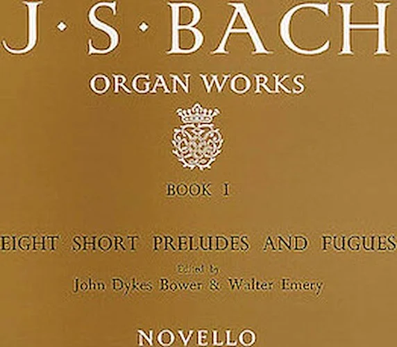 Organ Works Book 1: Eight Short Preludes and Fugues