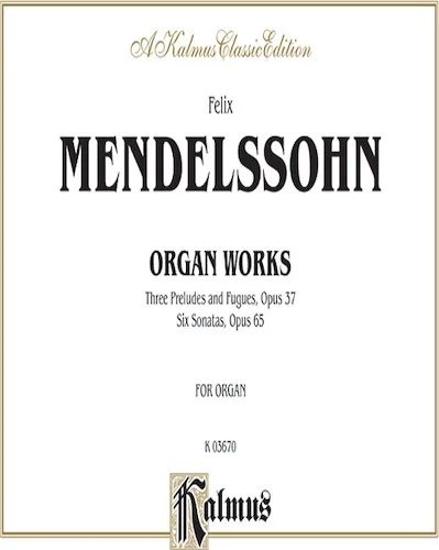 Organ Works, Opus 37 and Opus 65