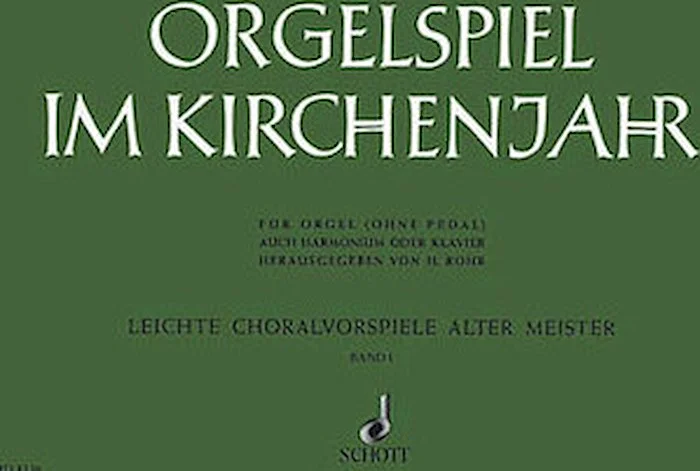 Orgelspiel im Kirchenjahr 1 - Band 1