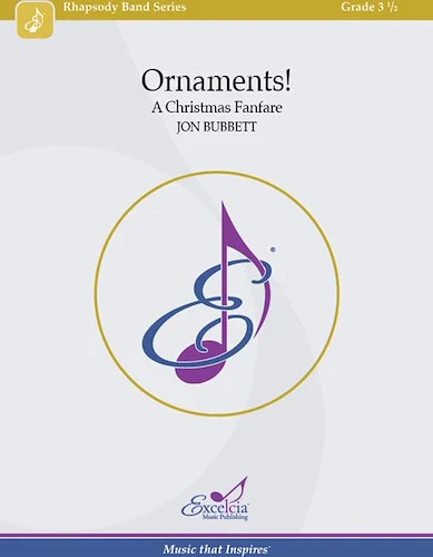 Ornaments! - "A Christmas Fanfare"