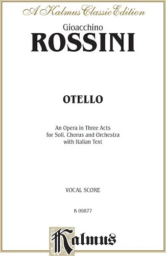Otello - An Opera in Three Acts