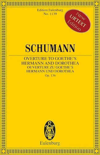 Overture to Goethe's Hermann and Dorothea, Op. 136