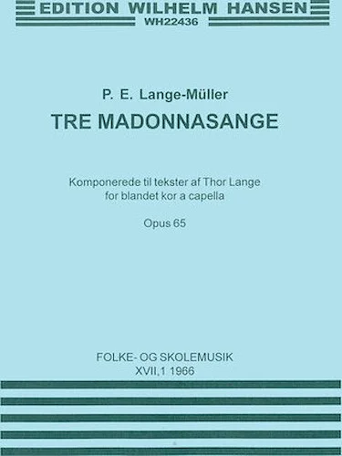 P.E. Lange-Muller: Tre Madonna Sange Op.65
