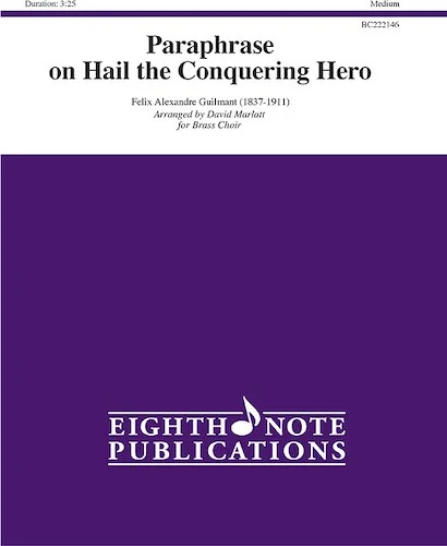 Paraphrase on Hail the Conquering Hero<br>