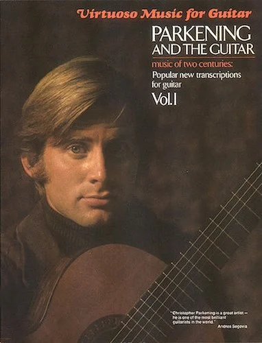 Parkening and the Guitar - Volume 1 - Music of Two Centuries: Popular New Transcriptions for Guitar Virtuoso