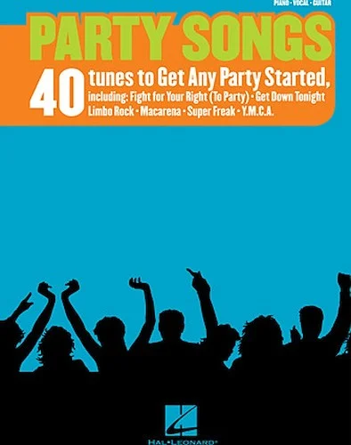 Party Songs - 40 Tunes to Get Any Party Started