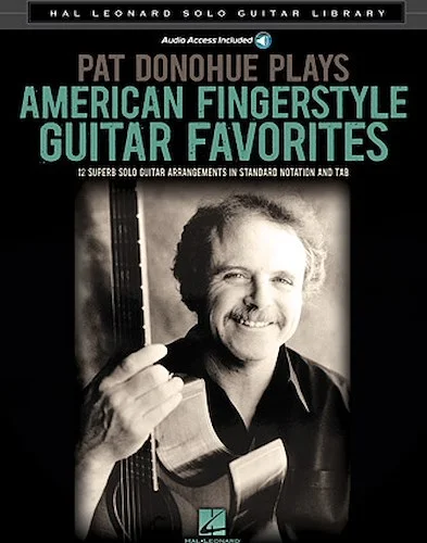Pat Donohue Plays American Fingerstyle Guitar Favorites - Hal Leonard Solo Guitar Library