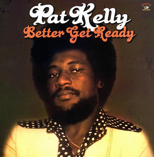 Pat Kelly - Better Get Ready (180g)
