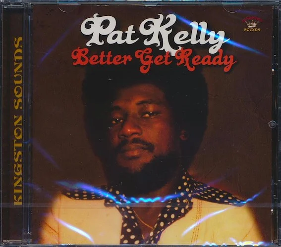 Pat Kelly - Better Get Ready